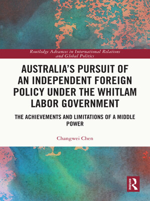 cover image of Australia's Pursuit of an Independent Foreign Policy under the Whitlam Labor Government